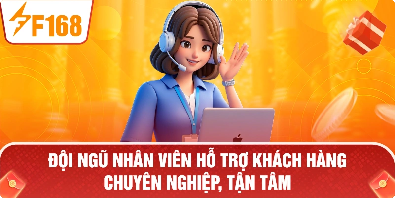 đội ngũ nhân viên hỗ trợ khách hàng chuyên nghiệp, tận tâm