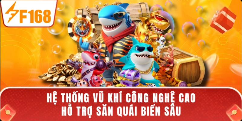 Hệ thống vũ khí công nghệ cao hỗ trợ săn quái biển sâu