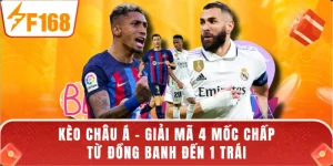Kèo Châu Á - Giải Mã 4 Mốc Chấp Từ Đồng Banh Đến 1 Trái