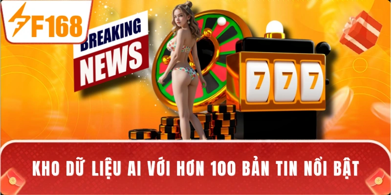 Kho dữ liệu AI với hơn 100 bản tin nổi bật