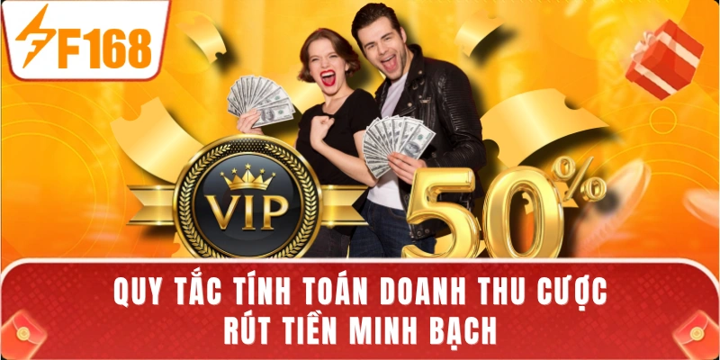 Quy tắc tính toán doanh thu cược rút tiền minh bạch