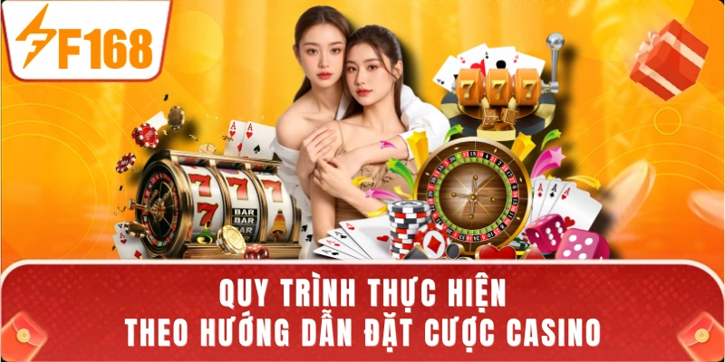 Quy trình thực hiện theo hướng dẫn đặt cược casino