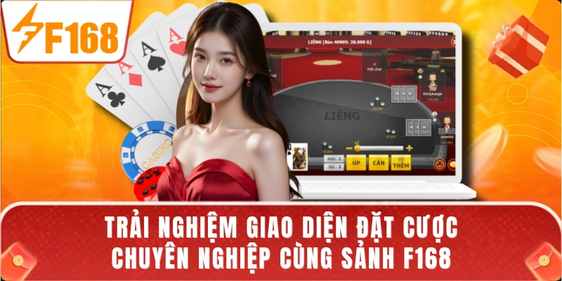Trải nghiệm giao diện đặt cược chuyên nghiệp cùng sảnh F168